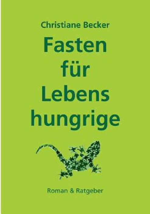 Fasten für Lebenshungrige by Christiane Becker