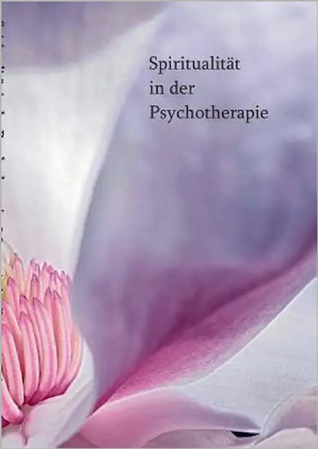 Spiritualität in der Psychotherapie: Kongressbuch by Engelkamp, Karin