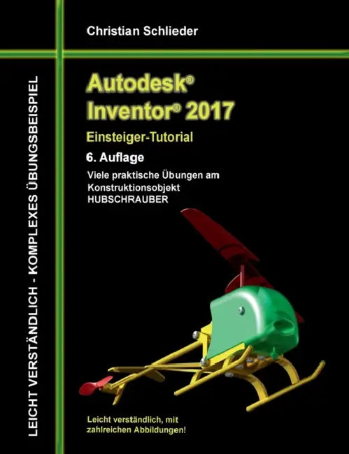Autodesk Inventor 2017 - Einsteiger-Tutorial Hubschrauber by Christian Schlieder