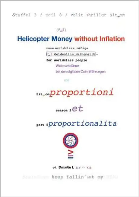 Helicopter Money - 8: Without Inflation by Dr Proportioni Et Proportionalita