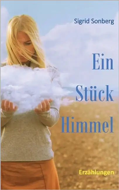 Ein Stück Himmel by Sonberg, Sigrid