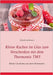 Kleine Kuchen im Glas zum Verschenken mit dem Thermomix TM5: Kleine Geschenke aus dem Thermomix by Leistmann, Claudia