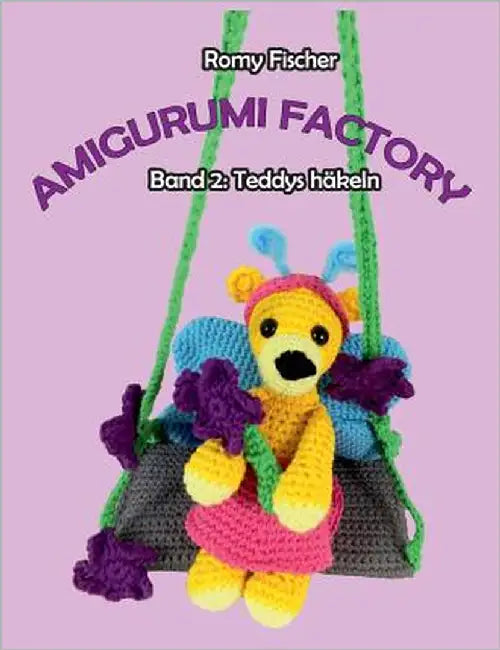 Amigurumi Factory: Band 2: Teddys häkeln by Fischer, Romy