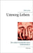 Umweg Leben: Die wahre Geschichte eines Selbstmörders by Larsen, Hark