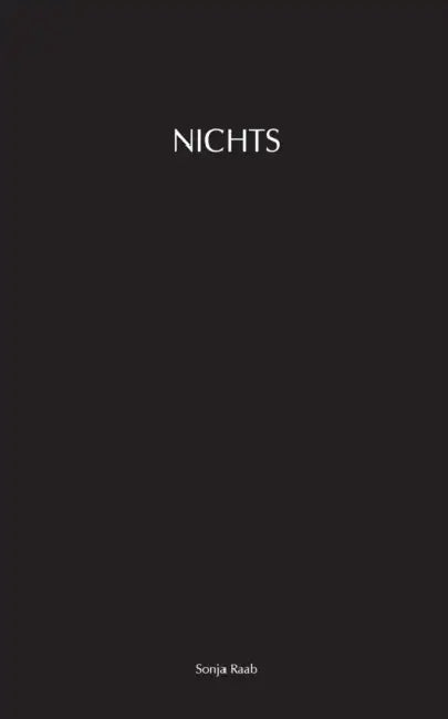 Nichts by Sonja Raab
