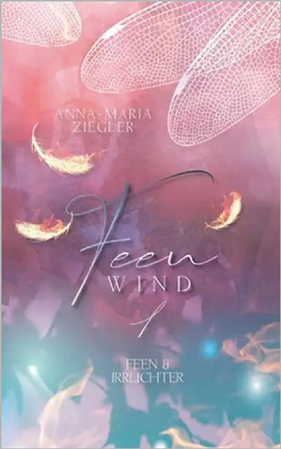 Feenwind 1: Feen & Irrlichter by Ziegler, Anna-Maria