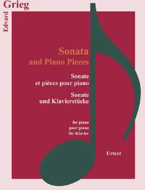 Sonata and Piano Pieces by Edvard Grieg