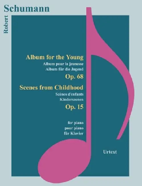 Schumann - Album Fuer Die Jugend, Kinderszenen by Robert Schumann