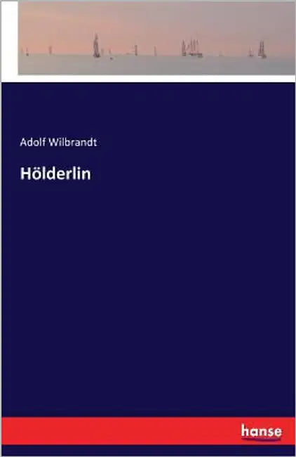 Hölderlin by Wilbrandt, Adolf