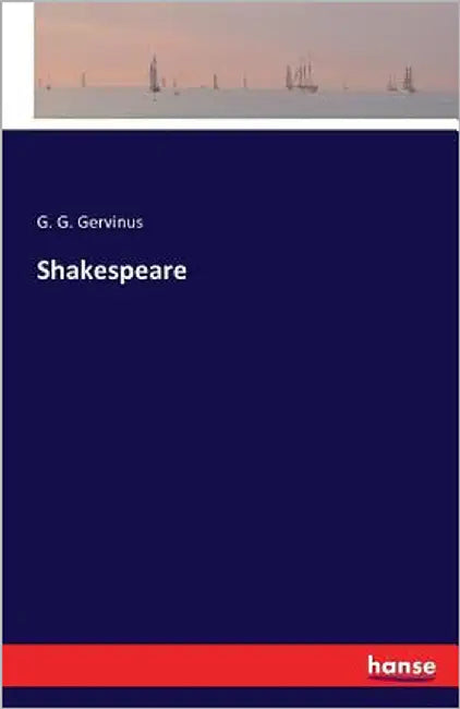 Shakespeare by Gervinus, G. G.