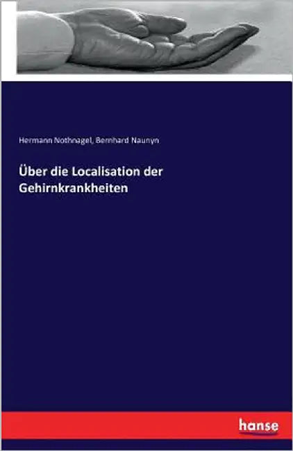 Über die Localisation der Gehirnkrankheiten by Nothnagel, Hermann