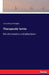 Therapeutic terms: For pharmacists and physicians by Henry Milton Whelpley