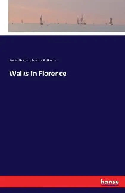 Walks in Florence by Susan Horner