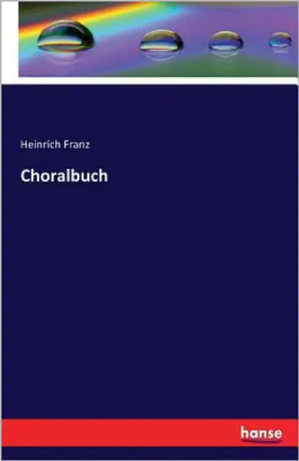 Choralbuch by Franz, Heinrich