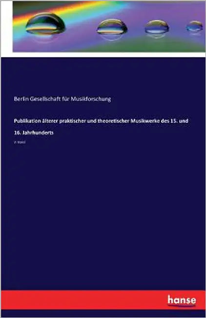 Publikation älterer praktischer und theoretischer Musikwerke des 15. und 16. Jahrhunderts: V. Band by Gesellschaft Für Musikforschung, Berlin