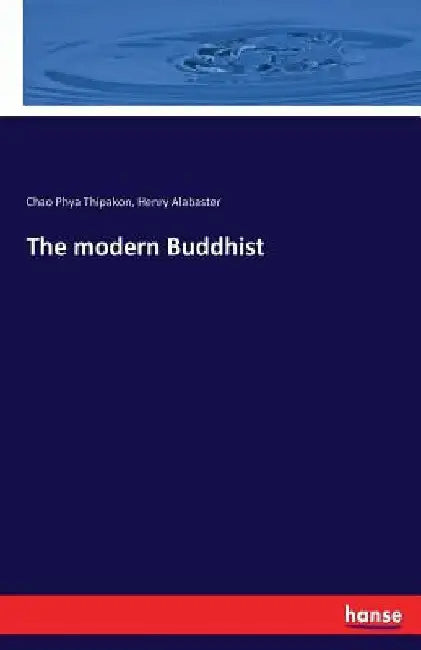 The modern Buddhist by Chao Phya Thipakon