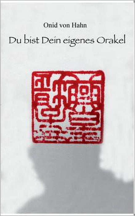Du bist Dein eigenes Orakel by Onid Von Hahn