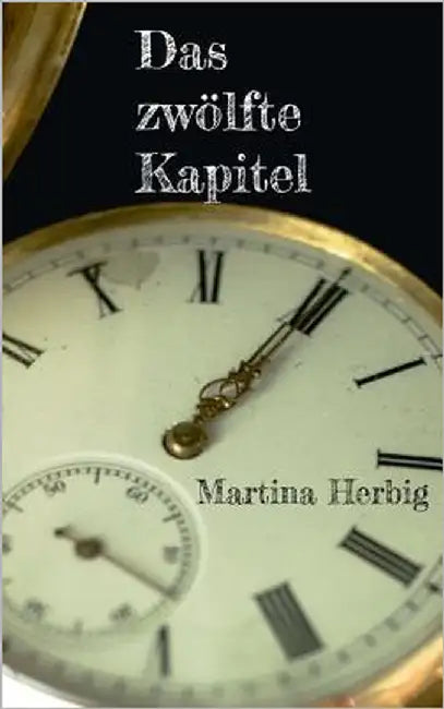 Das zwölfte Kapitel by Herbig, Martina