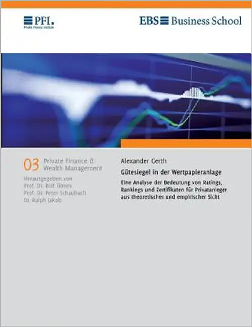 Gütesiegel in der Wertpapieranlage: Eine Analyse der Bedeutung von Ratings, Rankings und Zertifikaten für Privatanleger aus theoretischer und empirisc by Tilmes, Rolf