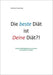 Die beste Diät ist Deine Diät: Um Dein Wohlfühlgewicht zu erreichen und auf Dauer zu halten by Reinhard Frederking