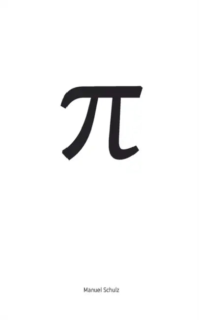 Pi: Die ersten hunderttausend Nachkommastellen by Manuel Schulz