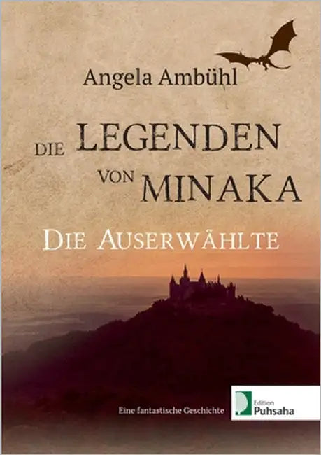 Die Legenden von Minaka: Die Auserwählte by Ambühl, Angela