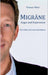 Migräne Angst und Depression: Ein Leben mit zwei Gesichtern by Thomas Mehr