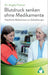 Blutdruck senken ohne Medikamente: Natürliche Maßnahmen zur Selbsttherapie by Angela Fetzner