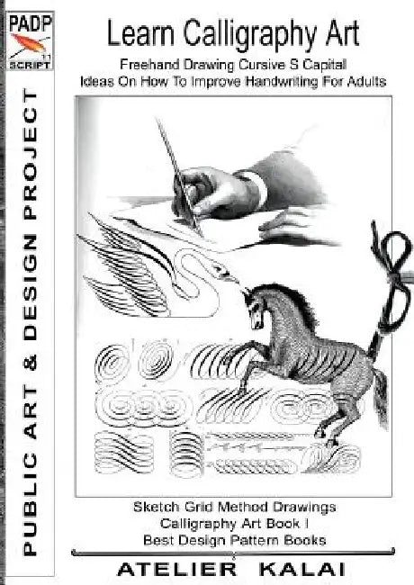 PADP Script 11: Learn Calligraphy Art - Freehand Drawing Cursive S Capital - Ideas On How To Improve Handwriting For Adults: Sketch Grid Method Drawin by K-Winter Atelier Kalai