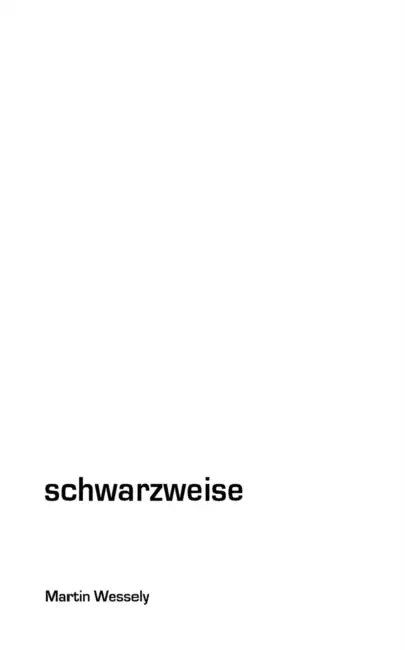 schwarzweise by Martin Wessely