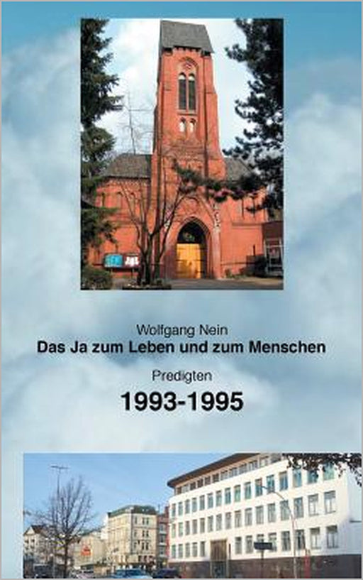Das Ja zum Leben und zum Menschen, Band 8: Predigten 1993-1995 by Wolfgang Nein