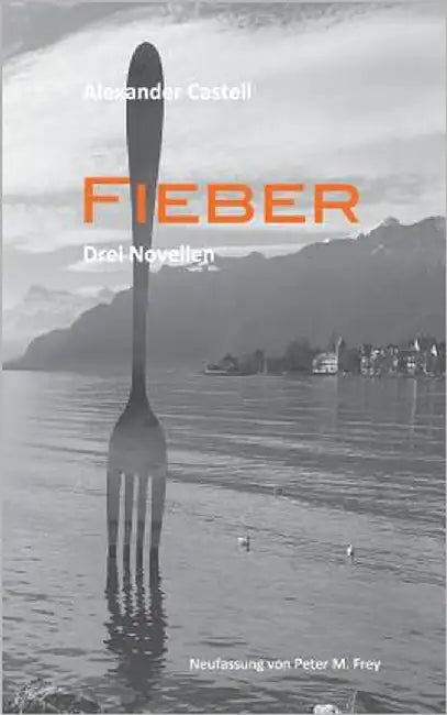 Fieber: Drei Novellen by Frey, Peter M.