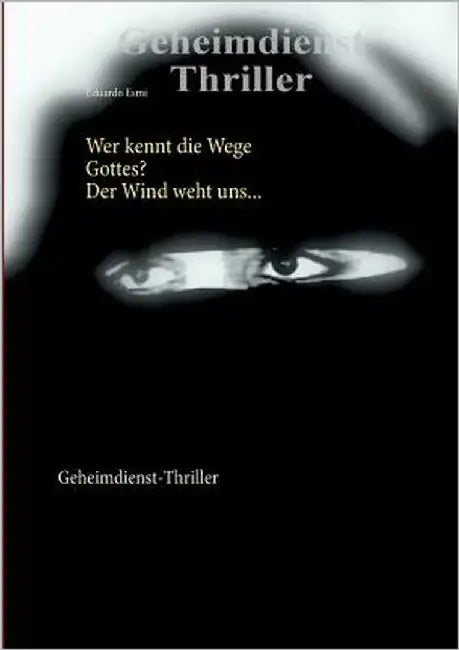 Wer kennt die Wege Gottes? Der Wind weht uns ...: Geheimdienst-Thriller by Esmi, Eduardo