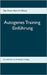 Begleitheft Autogenes Training: Einführungstext zum Grundkurs by Obberg, Heinrich