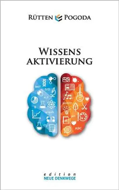 Wissensaktivierung - Neue Denkwege by Rütten, Armin