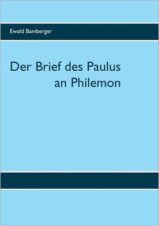 Der Brief des Paulus an Philemon by Ewald Bamberger