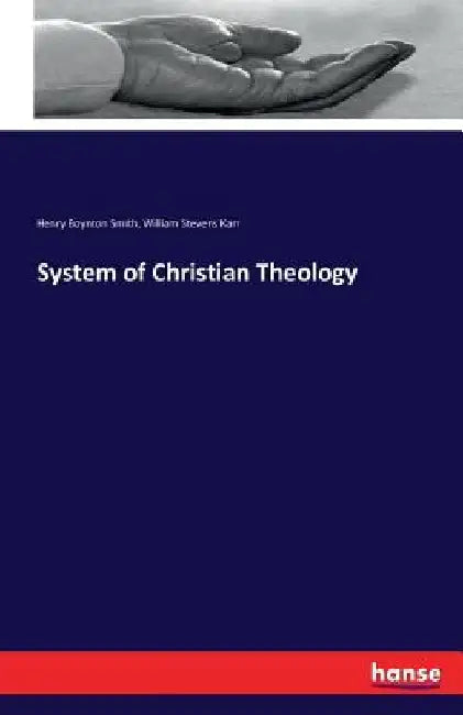 System of Christian Theology by Henry Boynton Smith