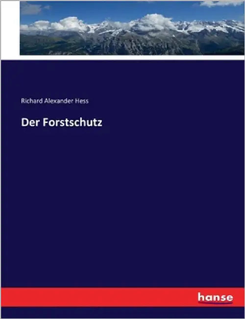 Der Forstschutz by Hess, Richard Alexander
