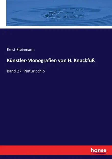 Künstler-Monografien von H. Knackfuß: Band 27: Pinturicchio by Ernst Steinmann