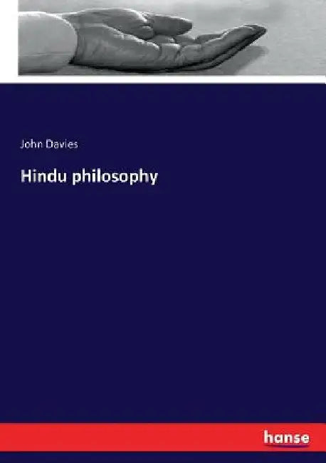 Hindu philosophy by John Davies