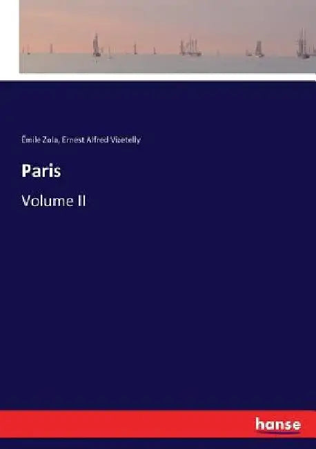 Paris: Volume II by Émile Zola