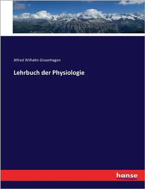 Lehrbuch der Physiologie by Gruenhagen, Alfred Wilhelm