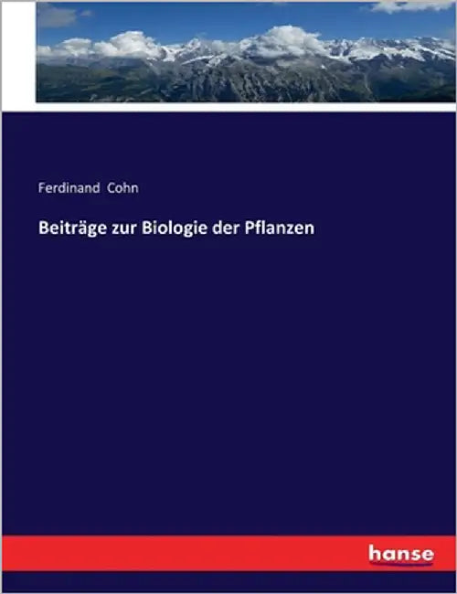 Beiträge zur Biologie der Pflanzen by Cohn, Ferdinand