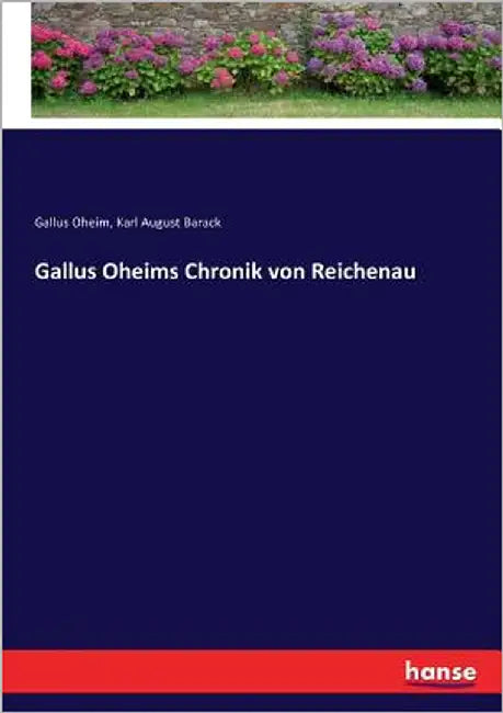 Gallus Oheims Chronik von Reichenau by Barack, Karl August