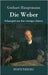 Die Weber: Schauspiel aus den vierziger Jahren by Hauptmann, Gerhart
