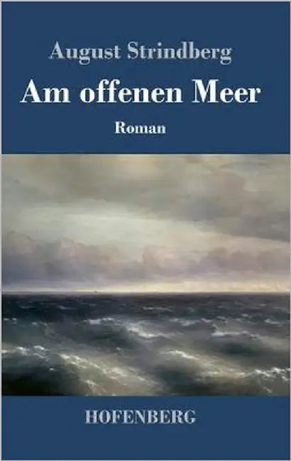 Am offenen Meer by Strindberg, August