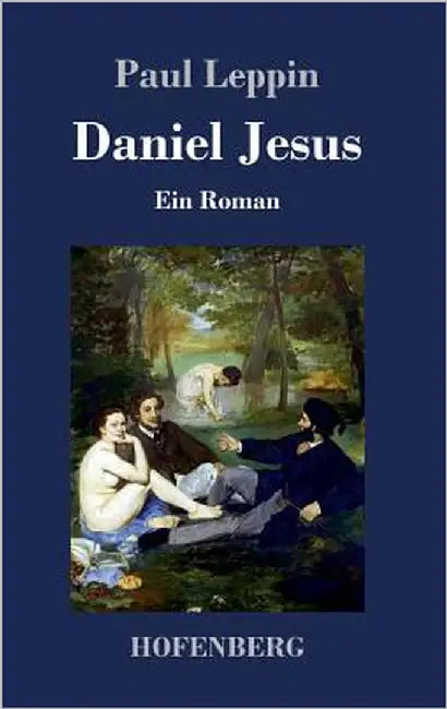 Daniel Jesus: Ein Roman by Leppin, Paul