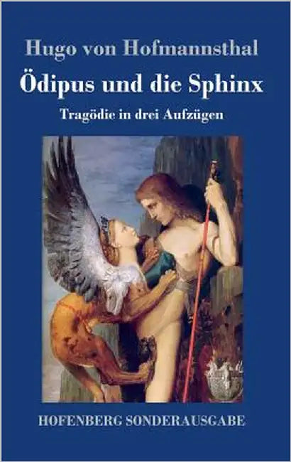 Ödipus und die Sphinx: Tragödie in drei Aufzügen by Hofmannsthal, Hugo Von