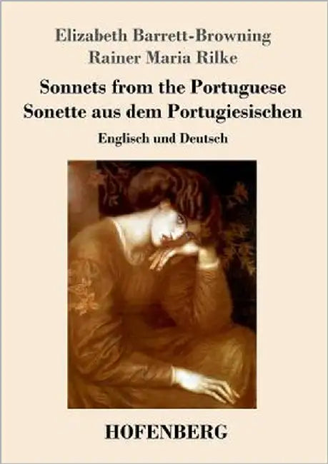 Sonnets from the Portuguese / Sonette aus dem Portugiesischen: Englisch und Deutsch by Rilke, Rainer Maria