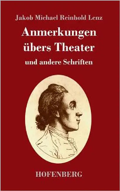 Anmerkungen übers Theater: und andere Schriften by Lenz, Jakob Michael Reinhold